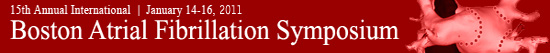 15th Annual Boston Atrial Fibrillation Symposium, Mechanisms and New Directions in Therapy